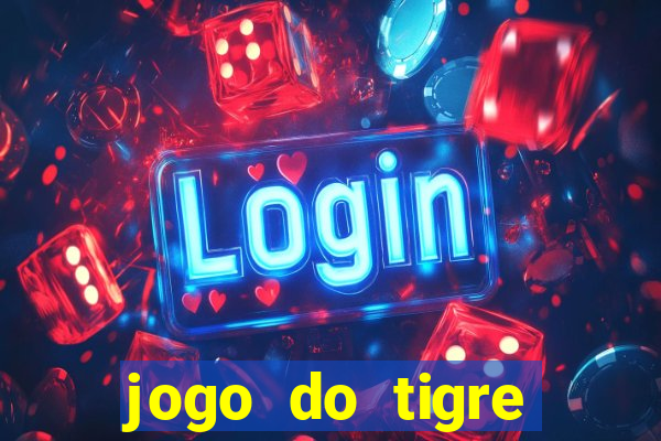 jogo do tigre plataforma nova